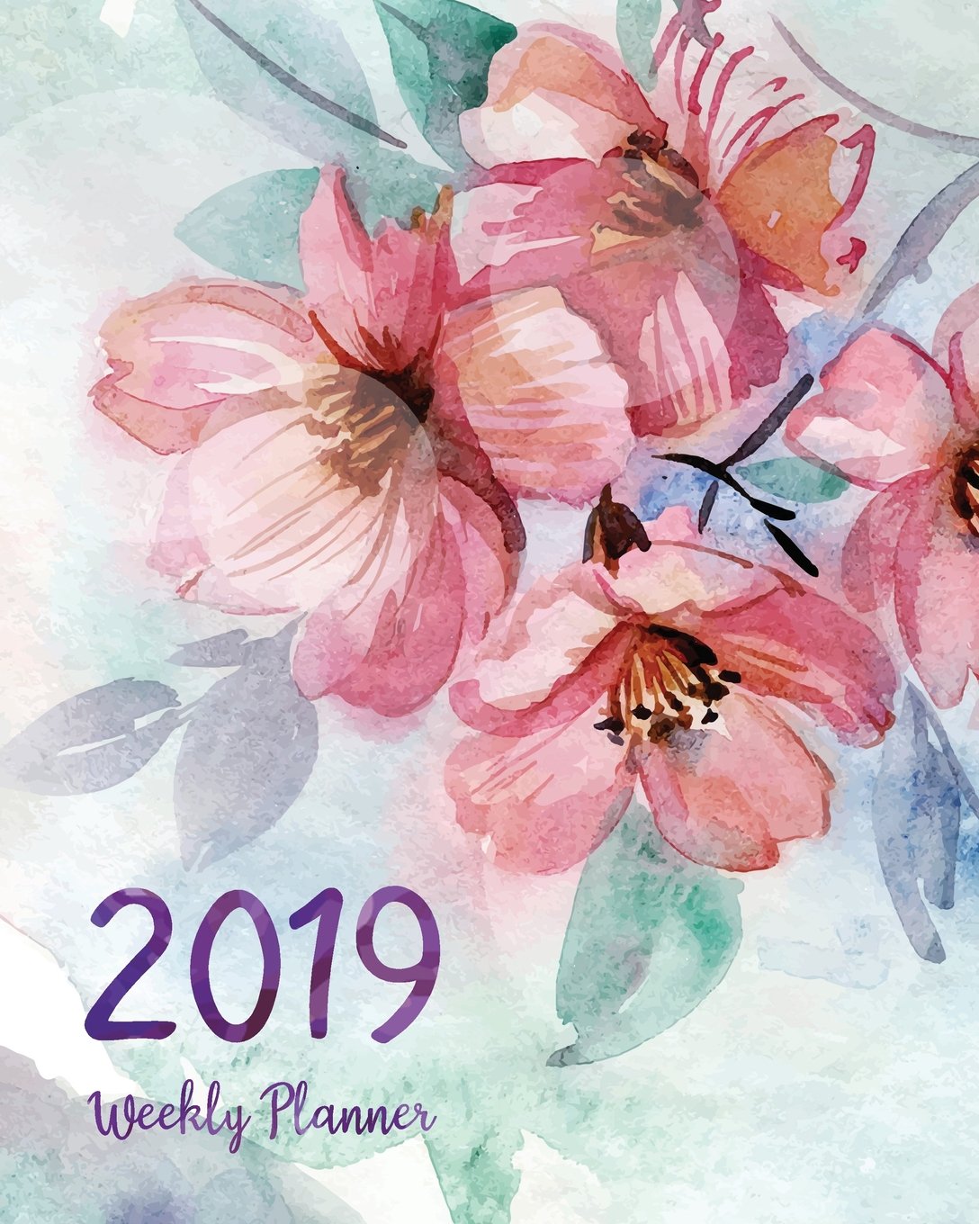 2019 Weekly Planner: Daily Weekly And Monthly Planner | January 2019 to December 2019 Planners For To do list Journal Notebook Planners And Academic ... (2019 Daily weekly monthly Calendar planner)