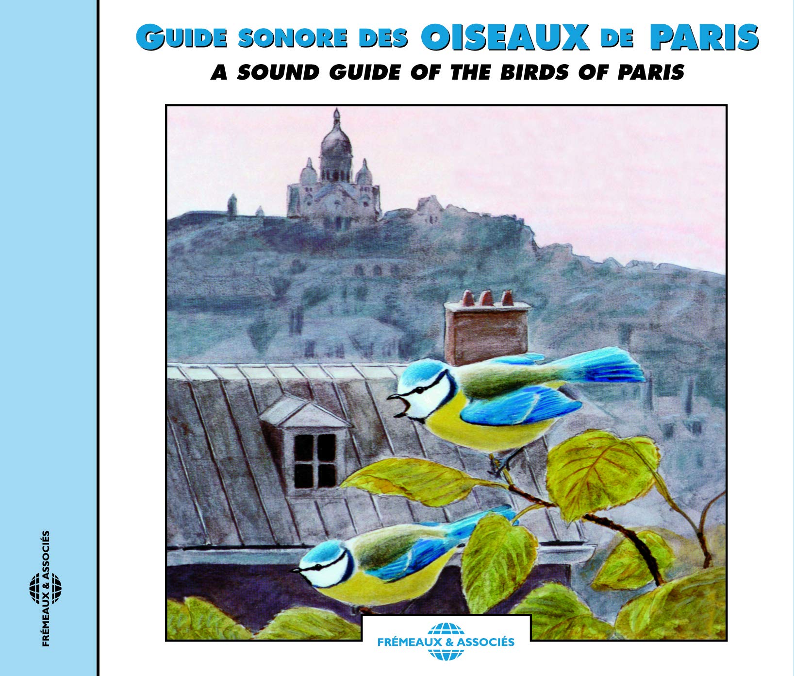 Sounds of Nature: Sound Guide of the Birds of Paris