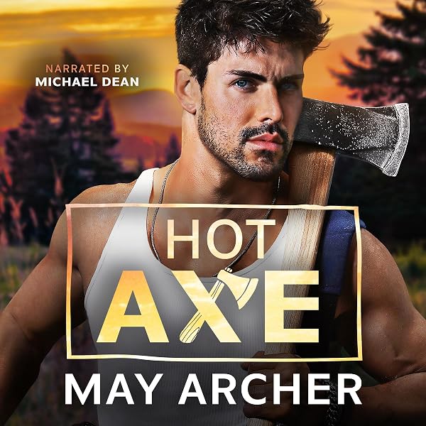 Cover of Hot Axe: Axford Brothers, Book 2 by May Archer