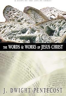 The Words and Works of Jesus Christ: A Study of the Life of Christ