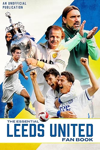 The Essential Leeds United Fan Book