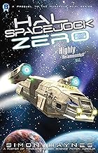 Zero: A prequel to the humorous scifi series (Hal Spacejock)