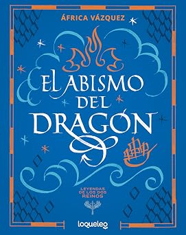 El abismo del drag n. Colecci n Leyendas de los dos reinos