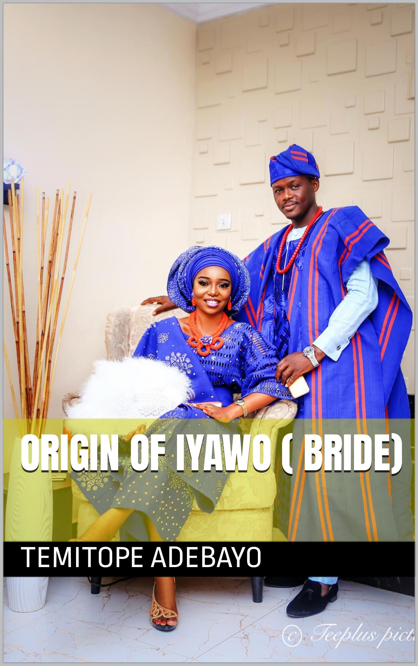 ORIGIN OF IYAWO ( BRIDE) (English Edition)