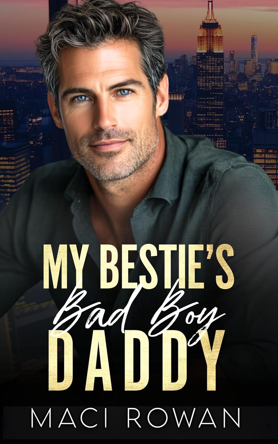 My Bestie's Bad Boy Daddy A Forced Proximity Enemies to Lovers Romance