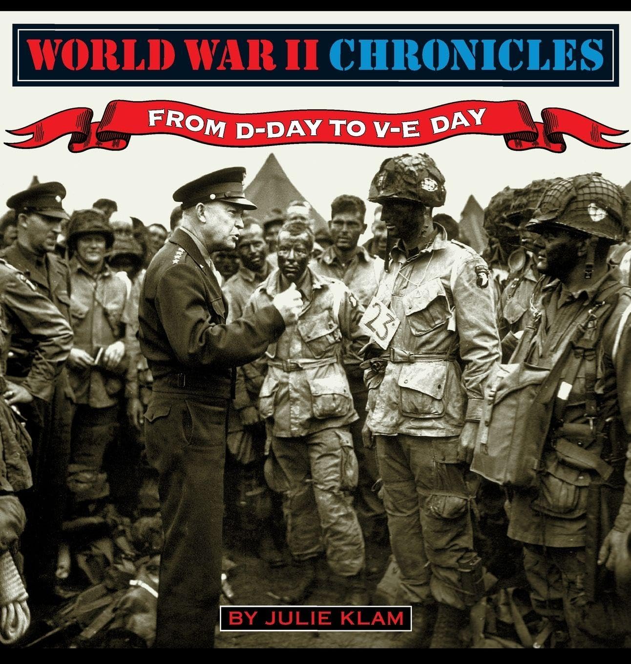 World War II Chronicles-From D-Day to V-E Day: 5