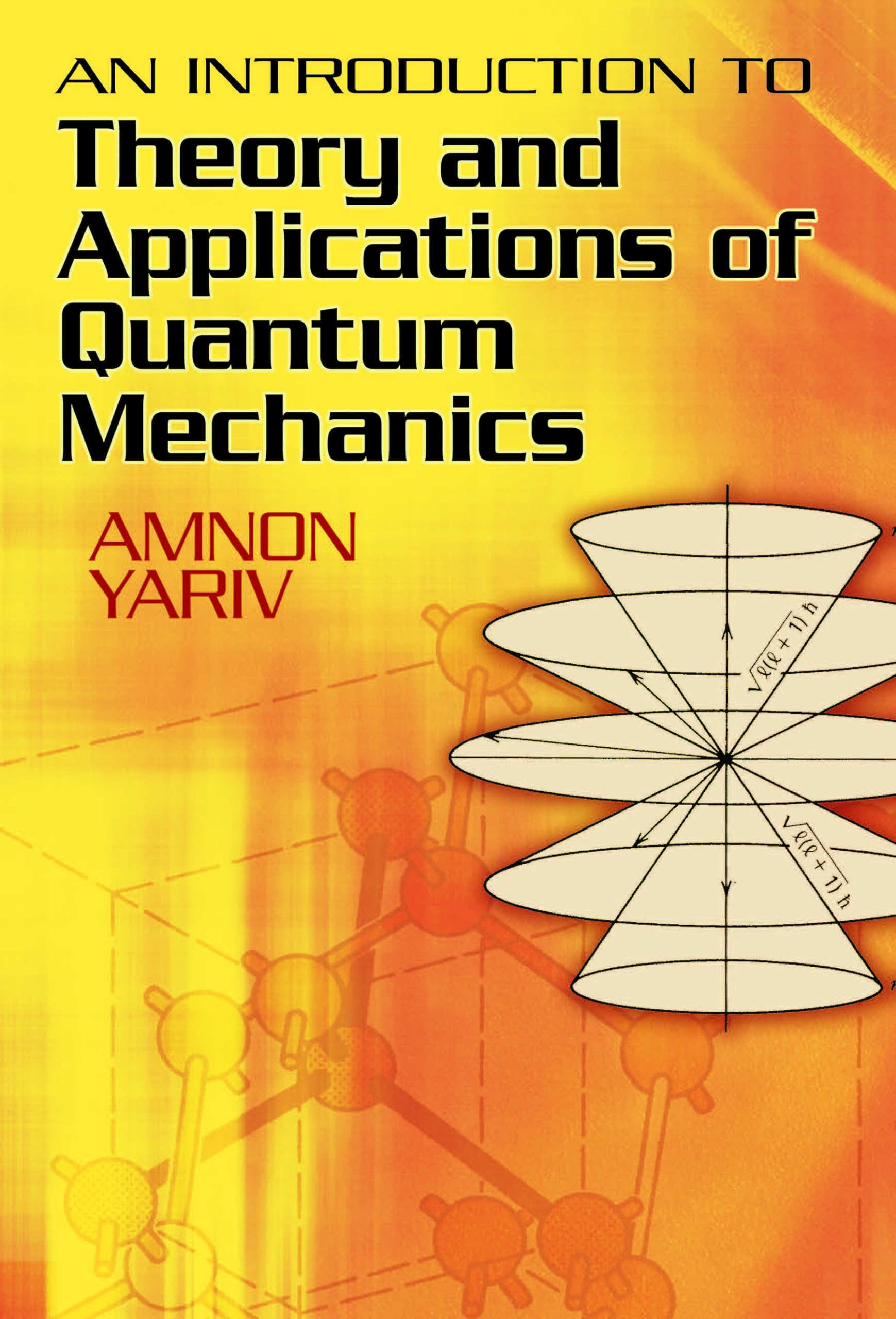 An Introduction to Theory and Applications of Quantum Mechanics (Dover Books on Physics)