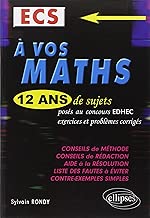 Download A Vos Maths ! 12 Ans de Sujets Corrigés Posés au Concours EDEC 2002 à 2013 ECS PDF
