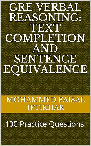 GRE Verbal Reasoning: Text Completion and Sentence Equivalence: 100 Practice Questions TEST EXPERT