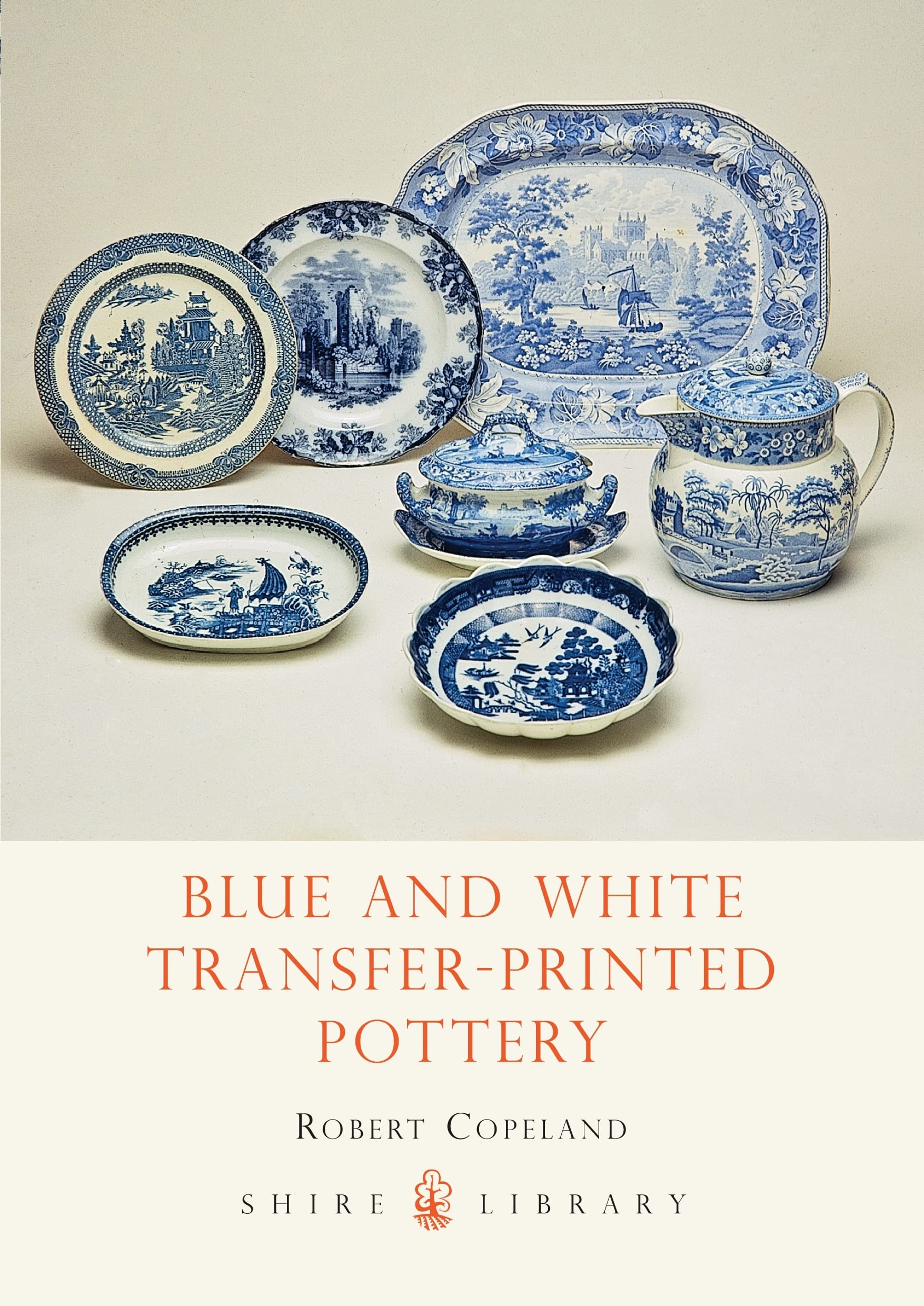 Blue and White Transfer-Printed Pottery: 97 (Shire Library)