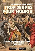 Download Trop jeunes pour mourir : Ouvriers et révolutionnaires face à la guerre (1909-1914) PDF