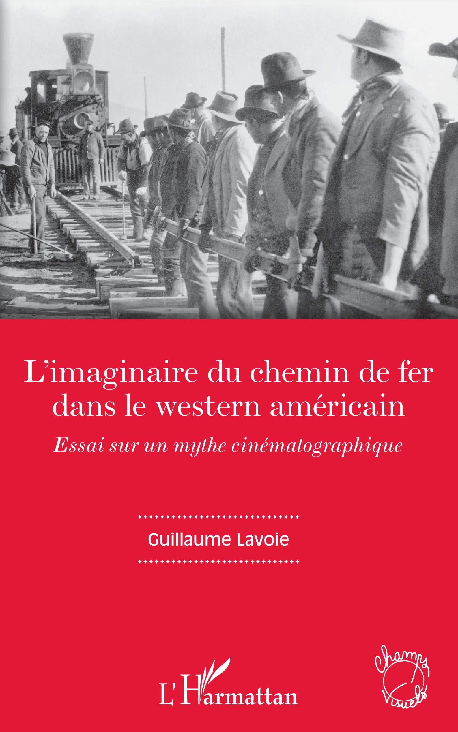 L'imaginaire du chemin de fer dans le western américain : comprendre les mythes du cinéma