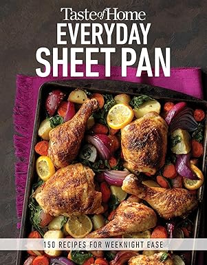 Taste of Home Everyday Sheet Pan: 100 Recipes for Weeknight