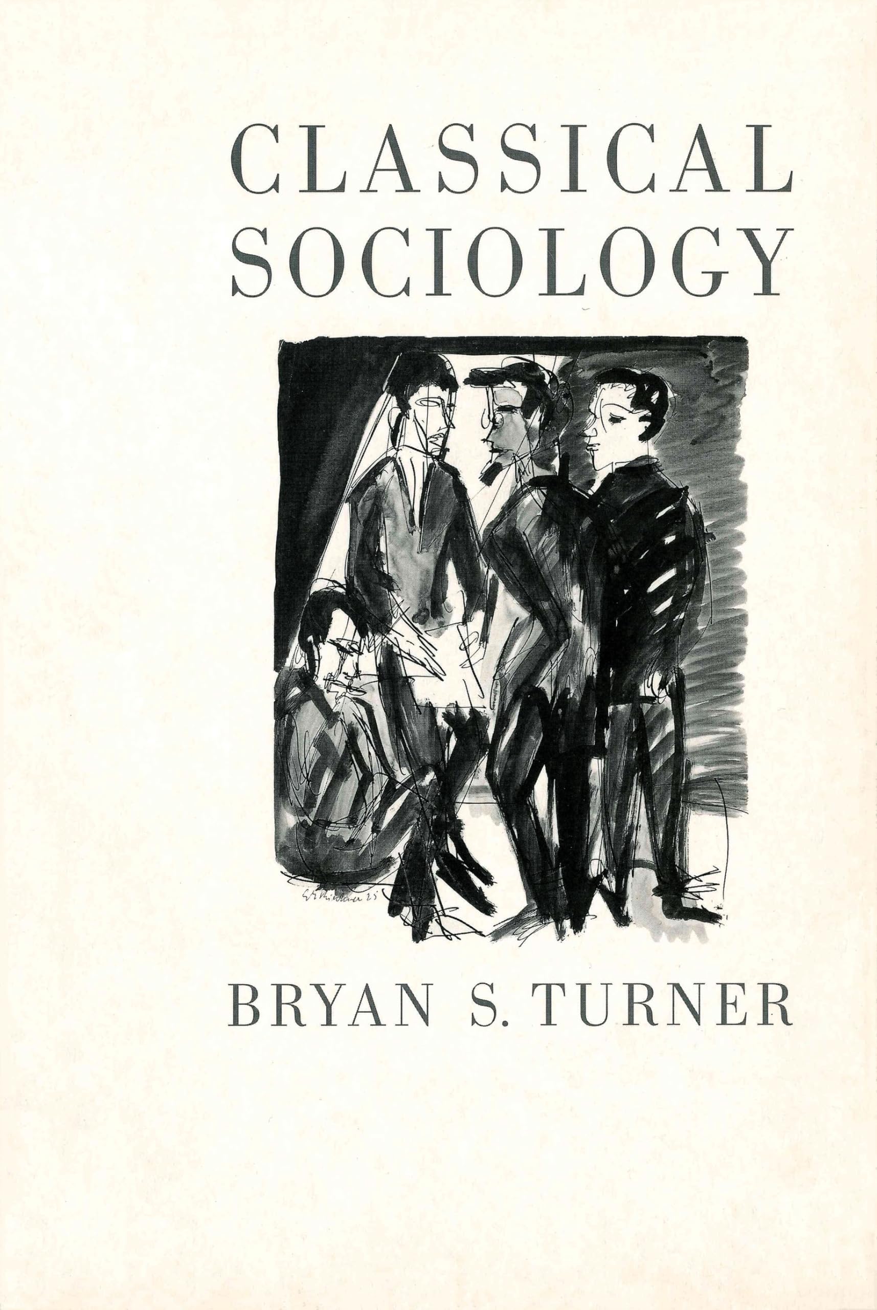 Classical Sociology,Bryan S Turner