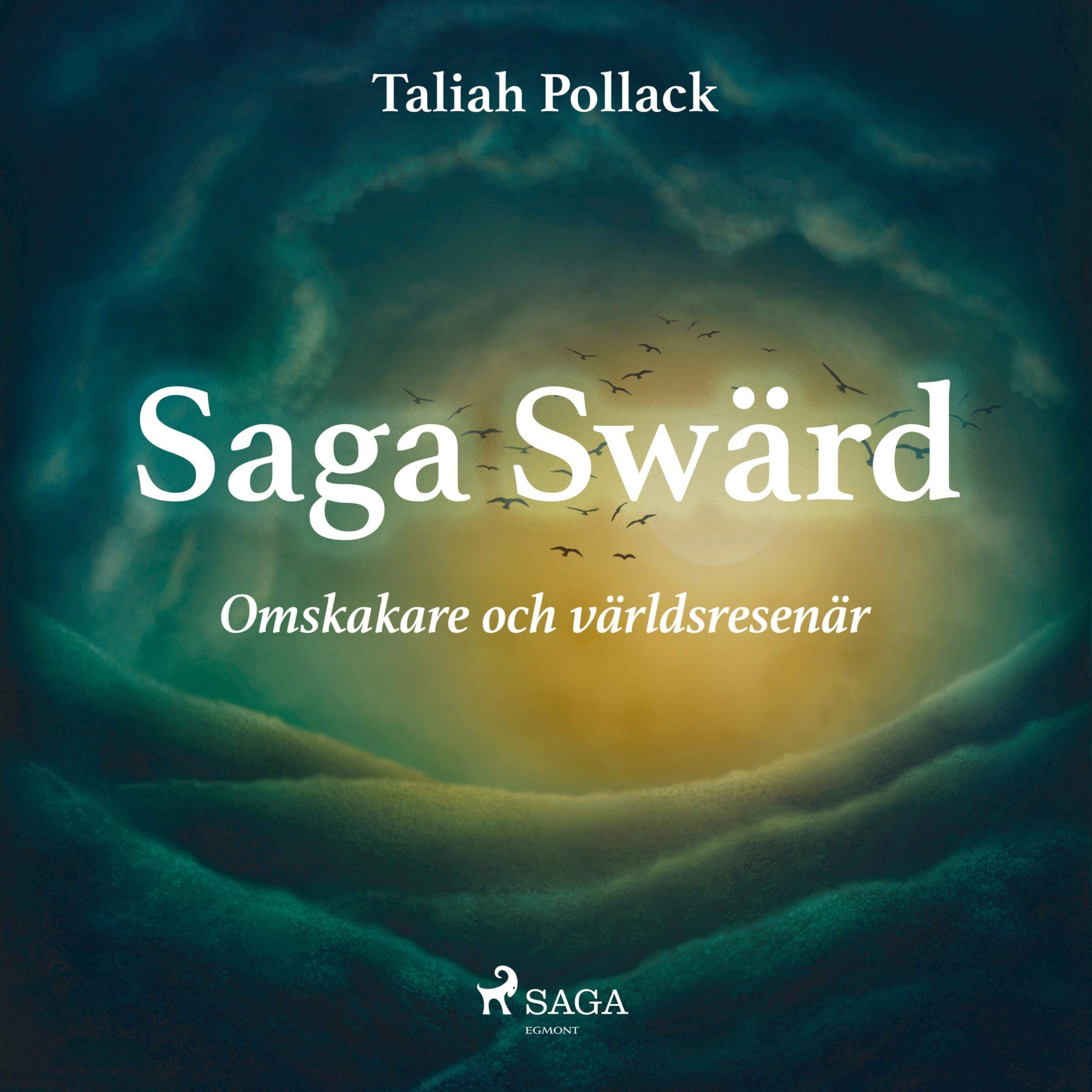Cover art for Saga Swärd - omskakare och världsresenär
