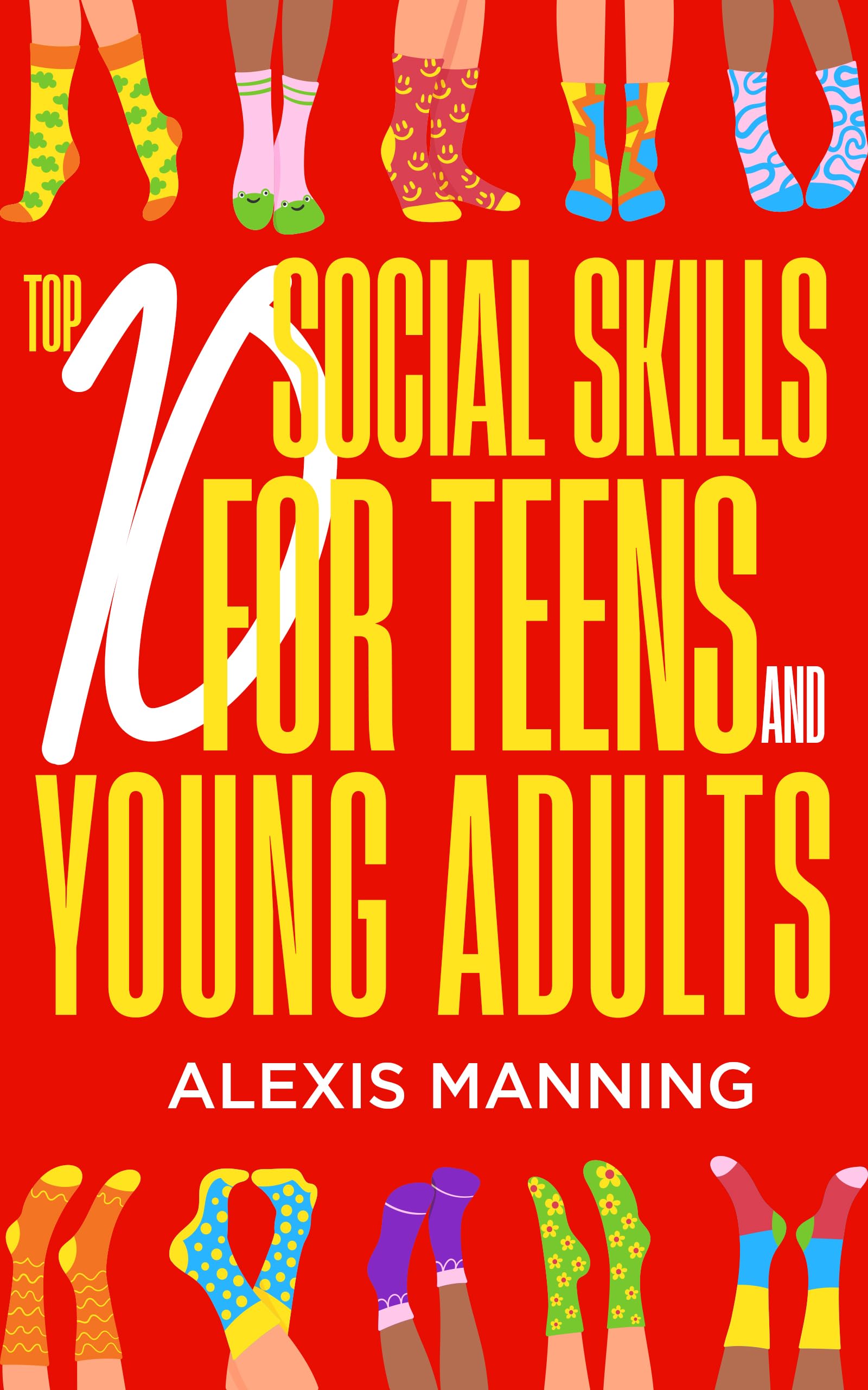 Developing Essential Life Skills: Top Ten Social Skills for Teens and Young Adults
