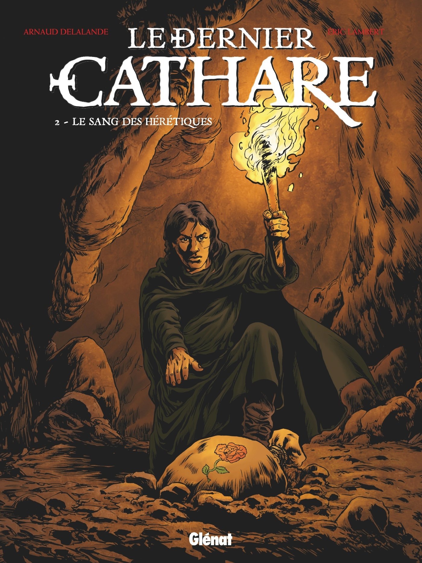Le Dernier Cathare - Tome 02 NE: Le sang des hérétiques