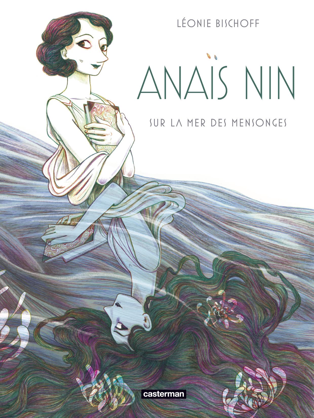 Anais Nin/Sur la mer des mensonges