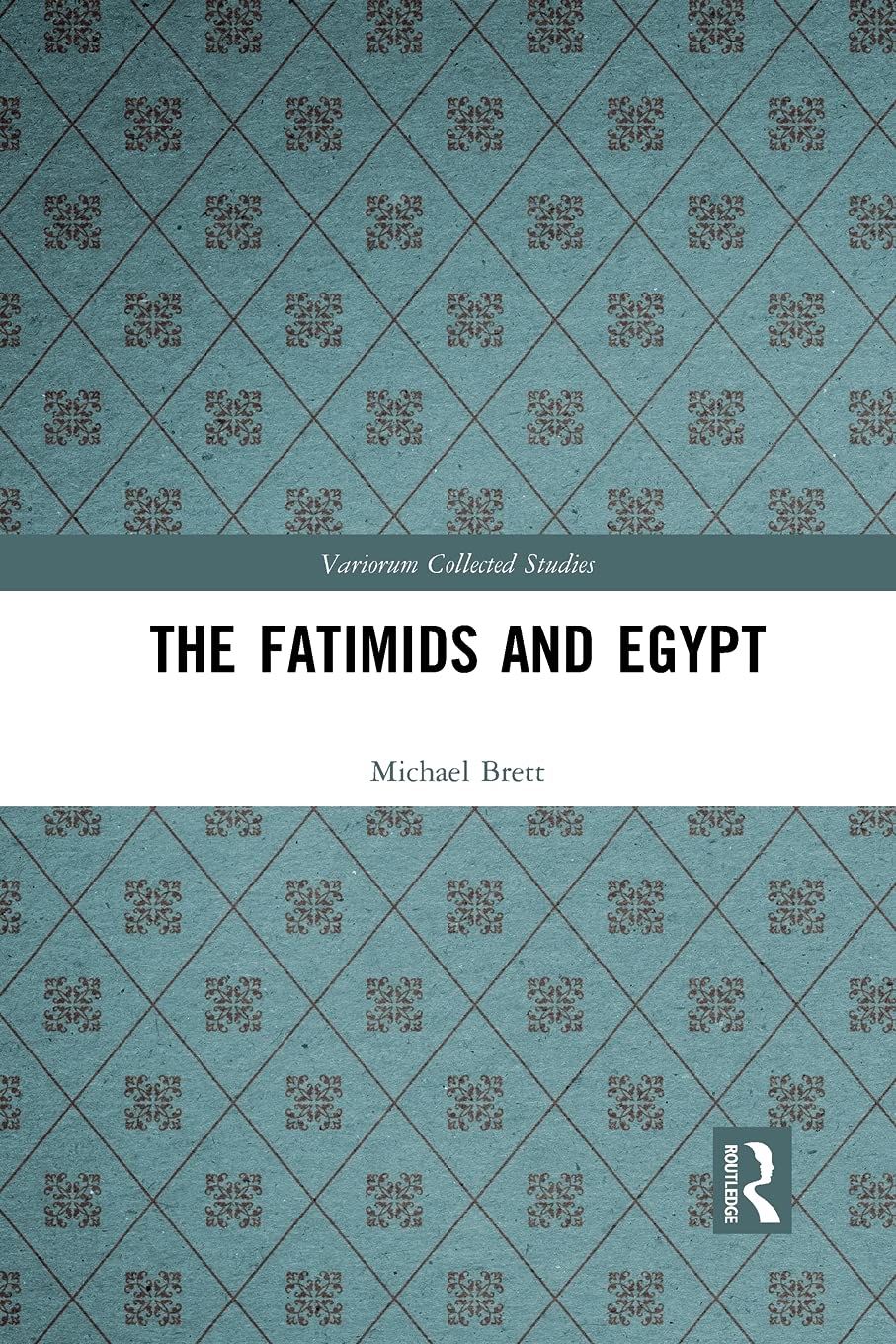 Michael BrettThe Fatimids and Egypt