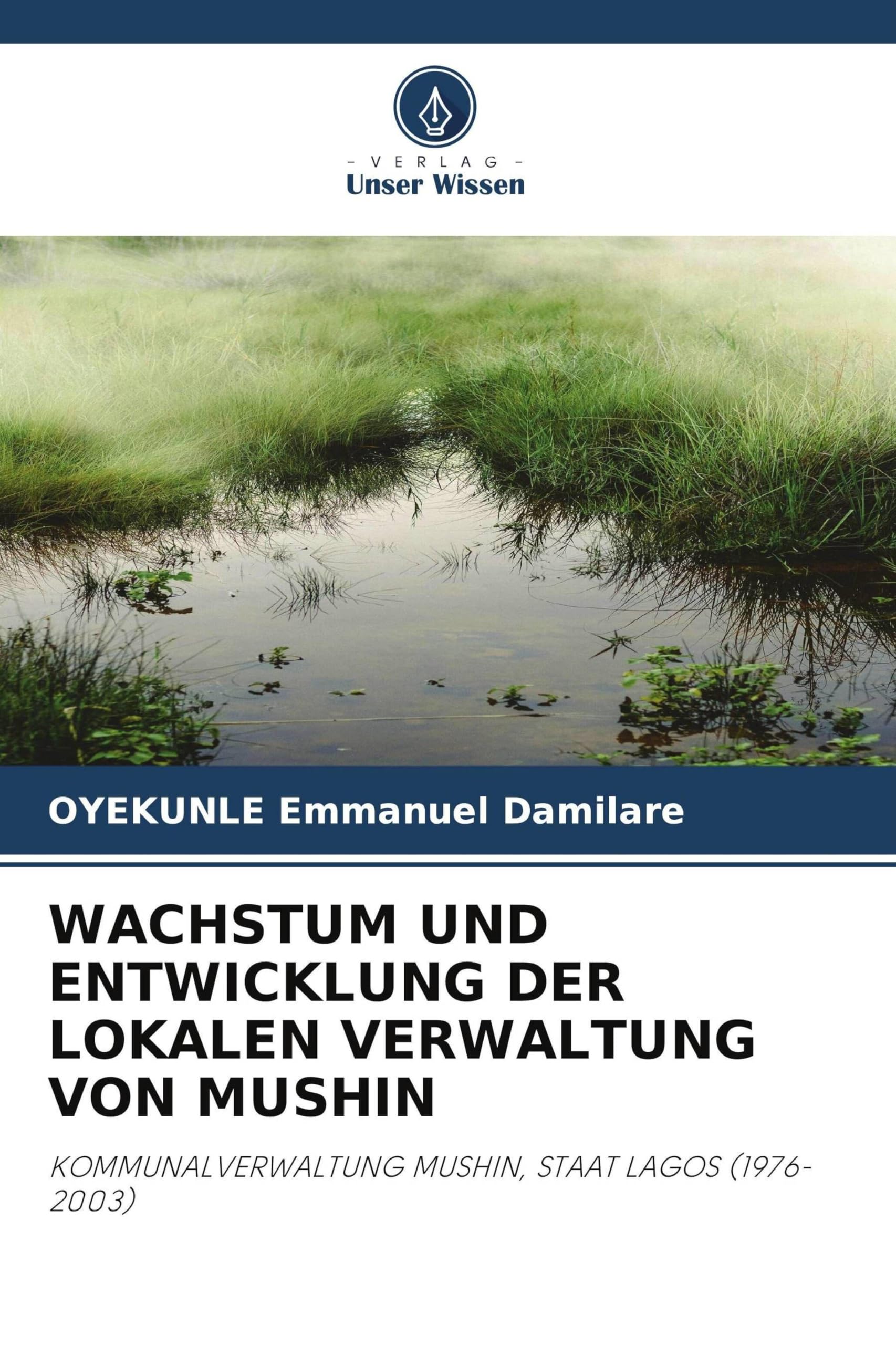 Wachstum Und Entwicklung Der Lokalen Verwaltung Von Mushin: KOMMUNALVERWALTUNG MUSHIN, STAAT LAGOS (1976-2003)