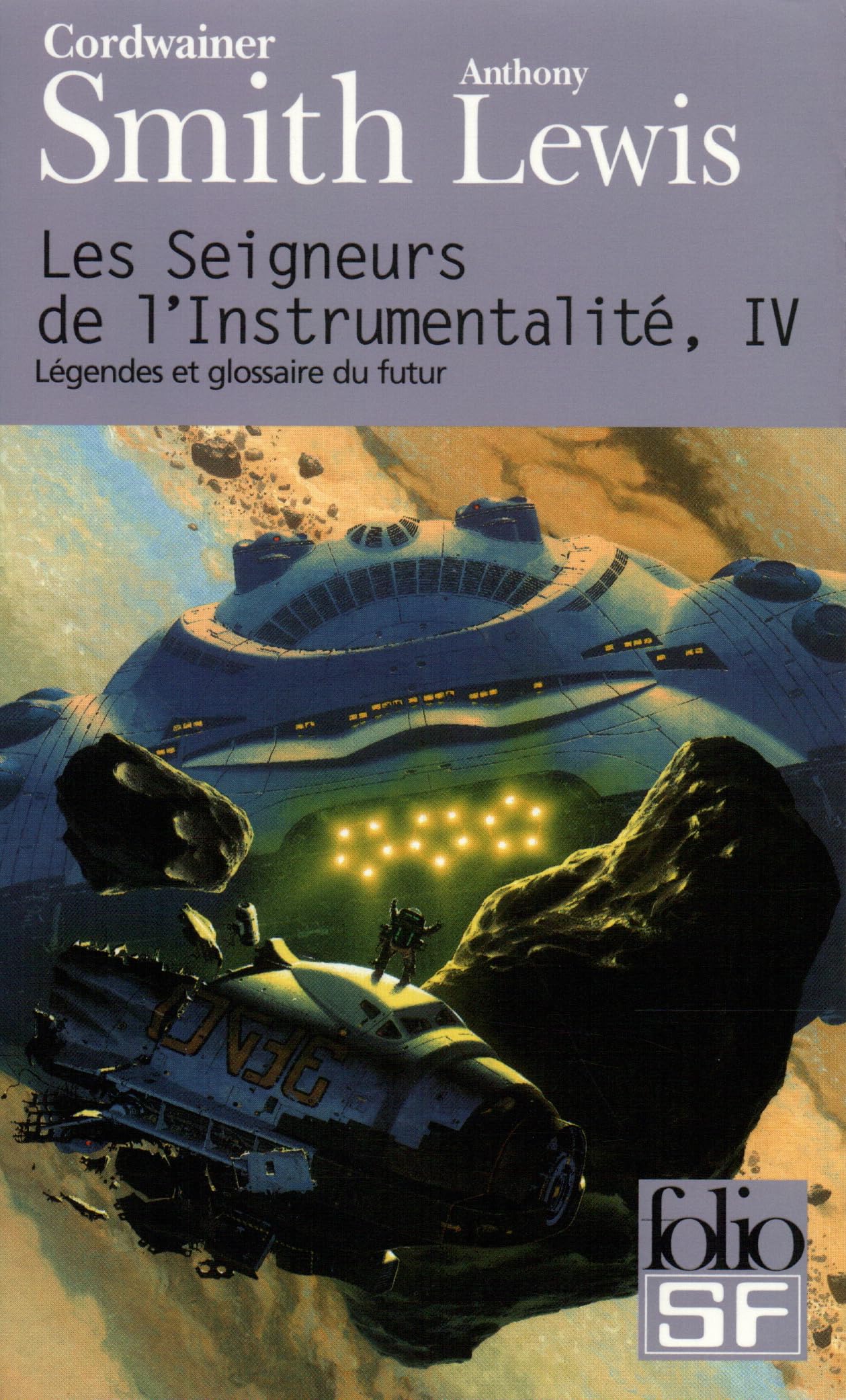 Seigneurs de L Instrum: LEGENDES ET GLOSSAIRE DU FUTUR: A42700 (Folio Science Fiction)