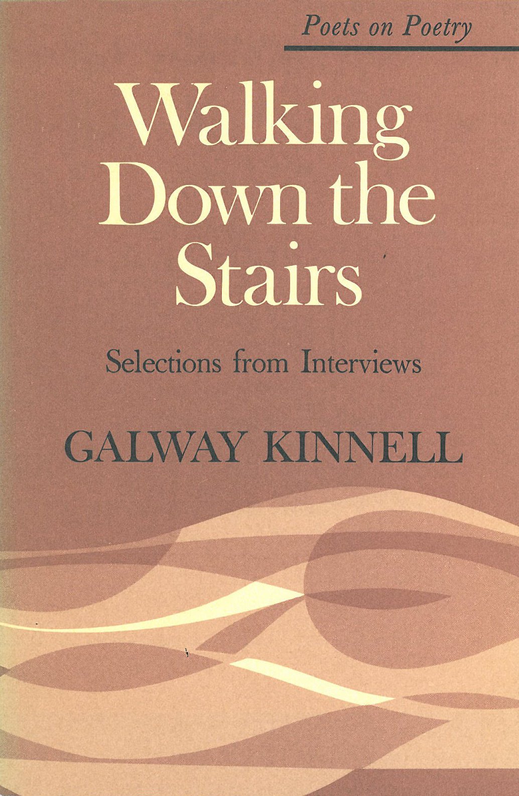 Walking Down the Stairs: Selections from Interviews (Poets On Poetry)
