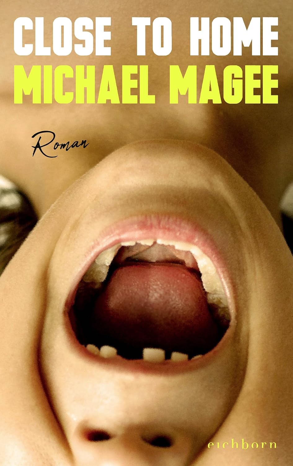 Close to Home Roman (German Edition) eBook Magee, Michael, Meyer, Hannes Kindle