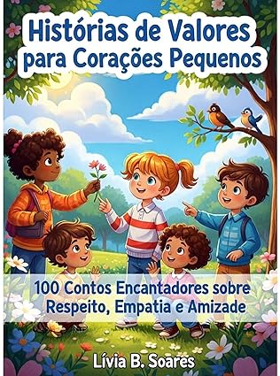 100 Histórias de Valores para Corações Pequenos