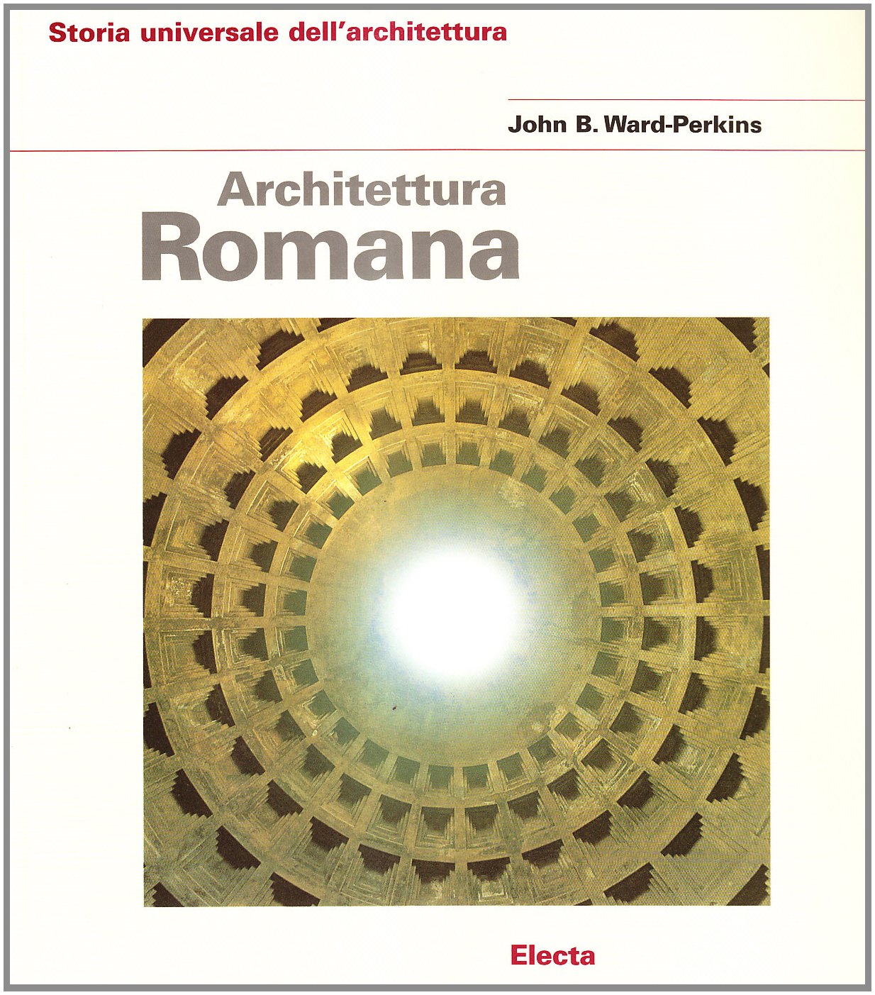 Architettura romana. Ediz. illustrata