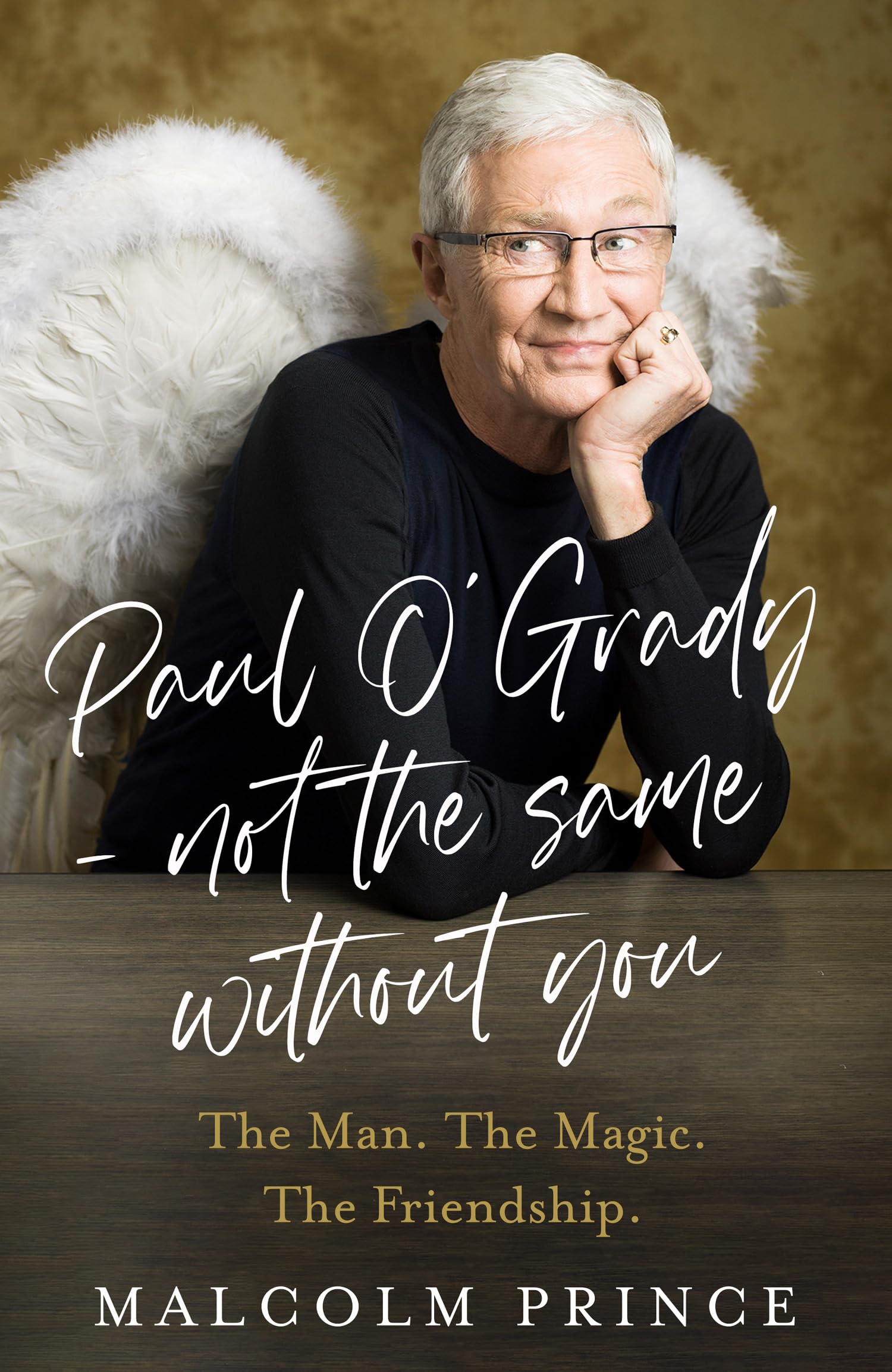Paul O'Grady - Not The Same Without You by Malcolm Prince Hardback