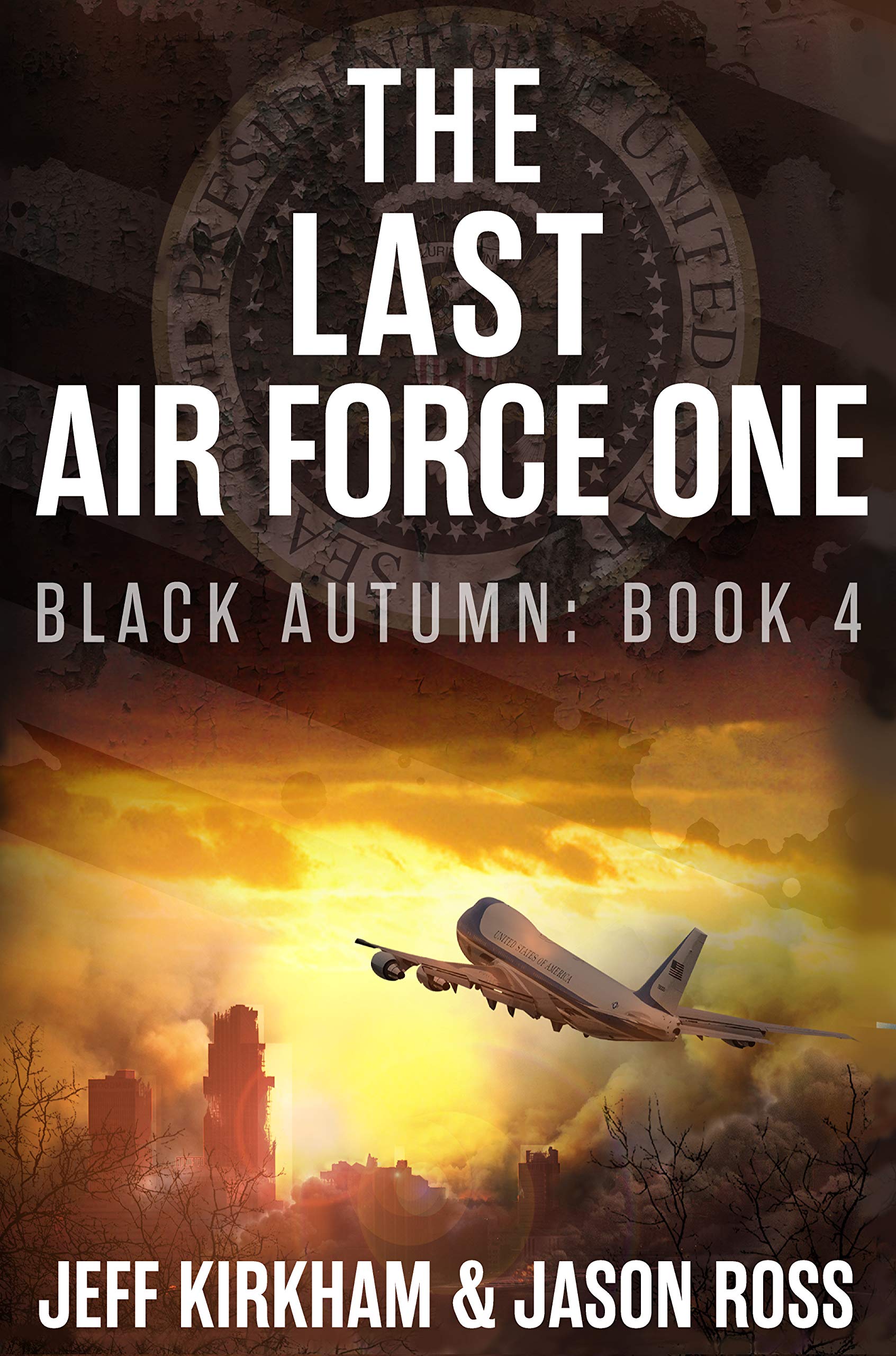 The Last Air Force One: The Black Autumn series Book 4