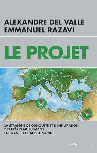 Le Projet: La stratégie de conquête et d'infiltration des frères musulmans en France et dans le monde
