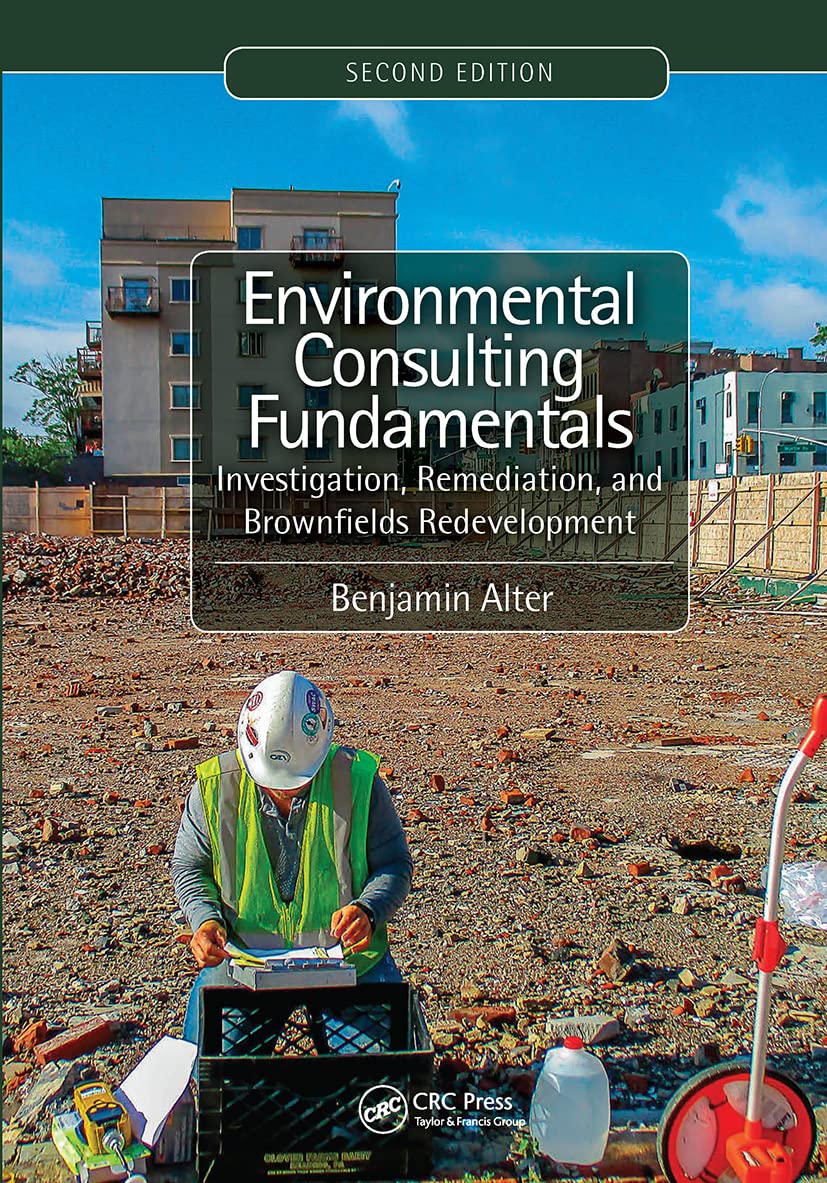 CRC Press Environmental Consulting Fundamentals: Investigation, Remediation, and Brownfields Redevelopment, Second Edition