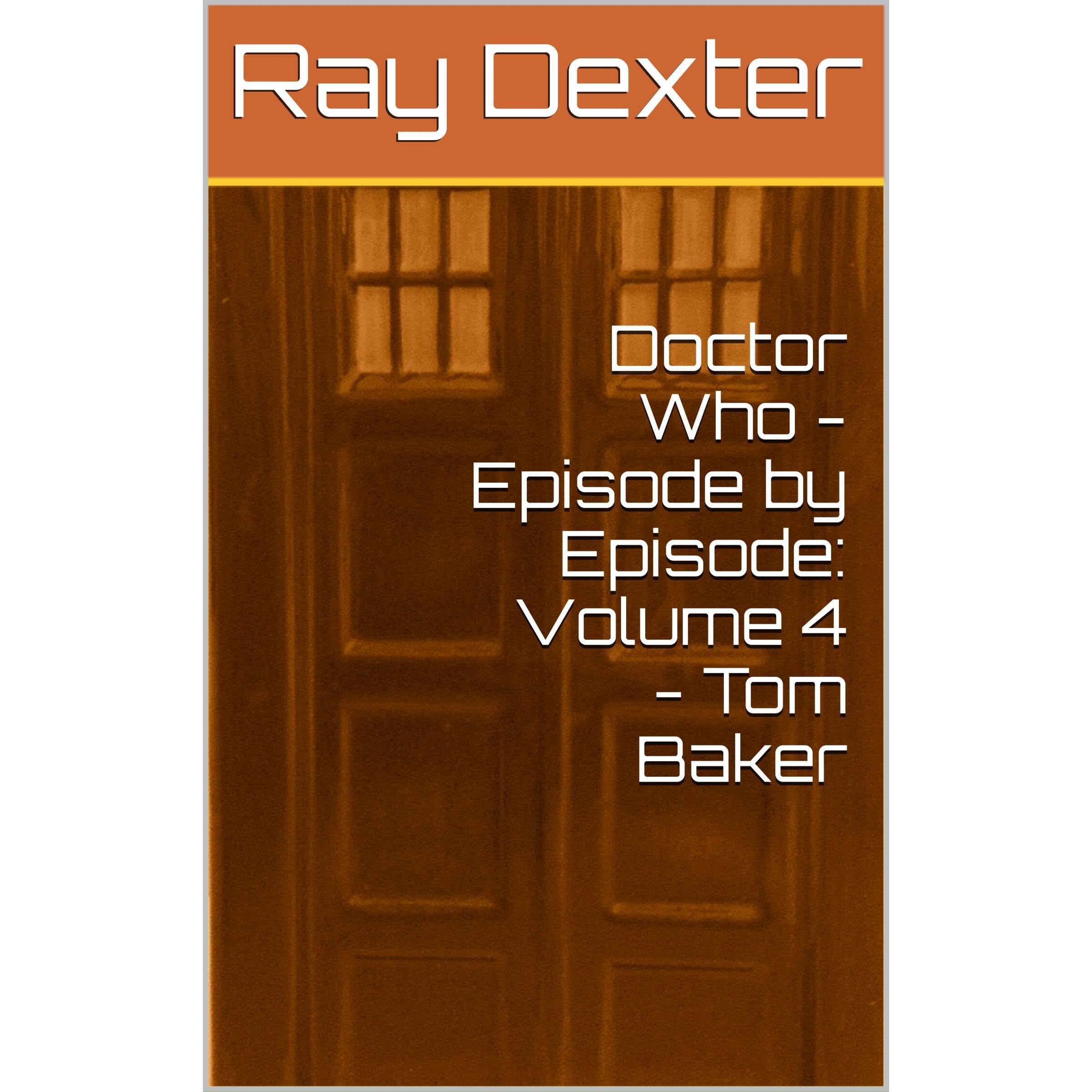 Doctor Who - Episode by Episode: Volume 4 - Tom Baker
