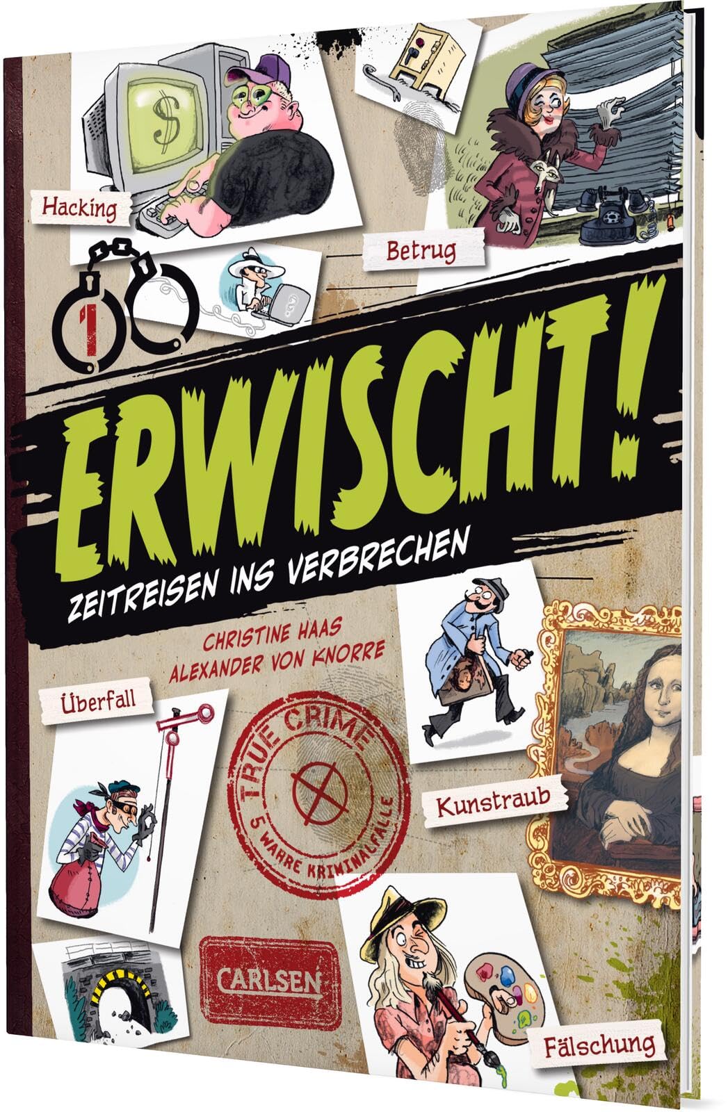 Erwischt!: True crime - Zeitreisen ins Verbrechen | Comic-Sachbuch für Kinder ab 9 Jahren mit 5 wahren Kriminalfällen und viel Sachwissen zu Polizei und Kripo
