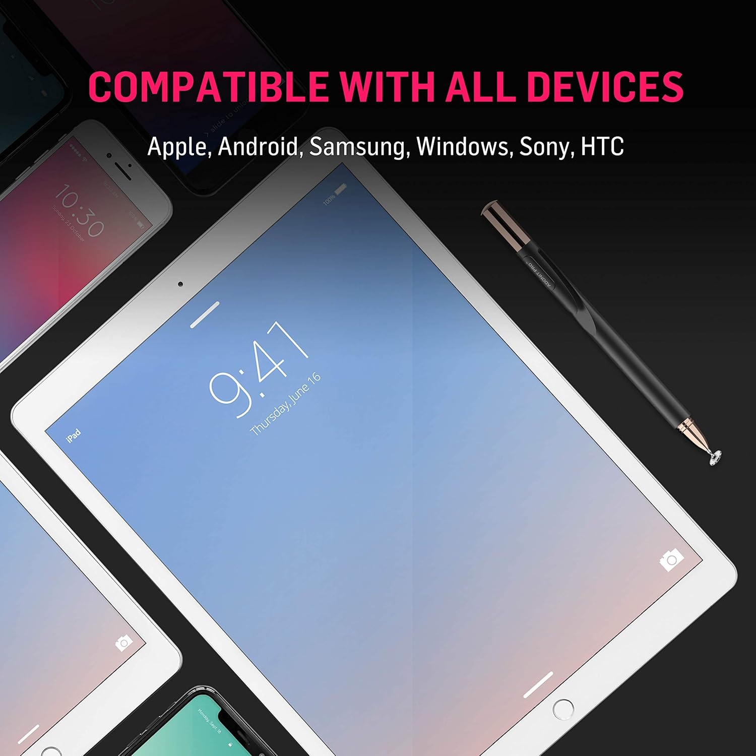 Various touchscreen devices including iPhones, iPads, and Android phones, with the Adonit Pro 4 Stylus, illustrating its broad compatibility.
