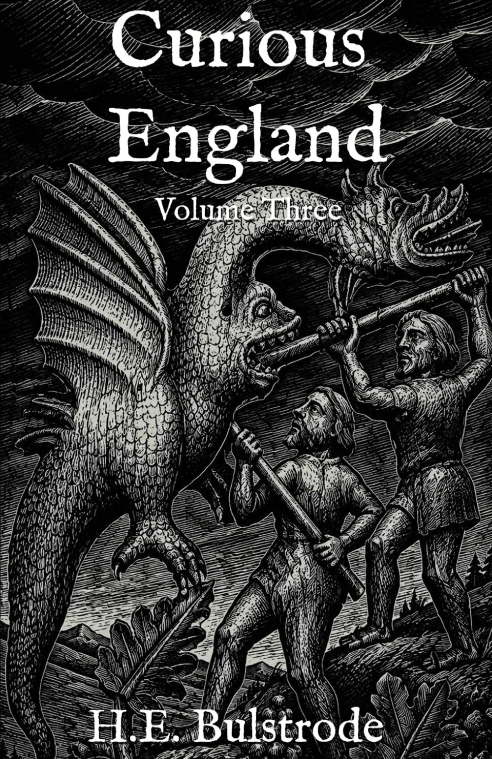 Curious England: A Guide: Volume Three