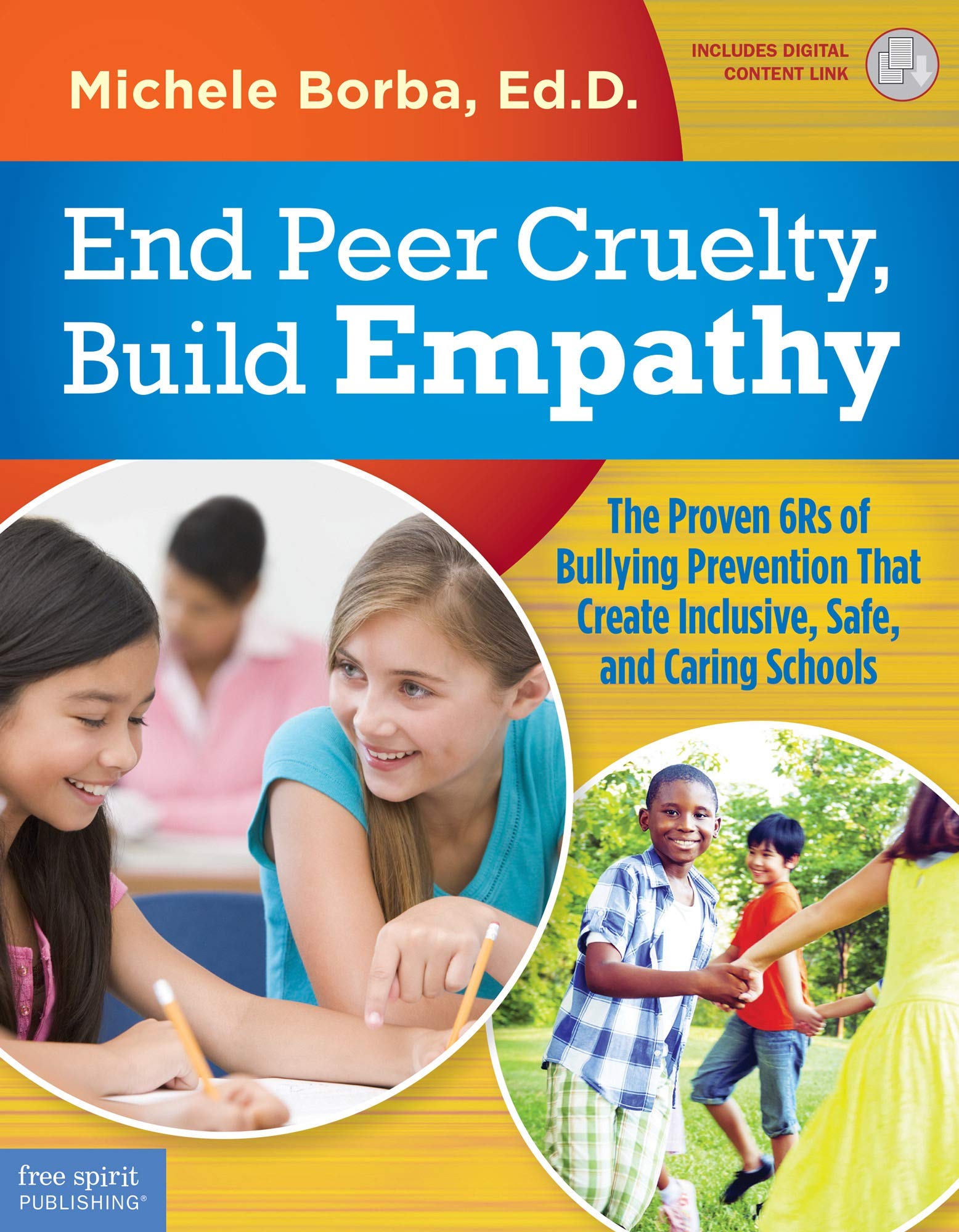 End Peer Cruelty, Build Empathy: The Proven 6rs of Bullying Prevention That Create