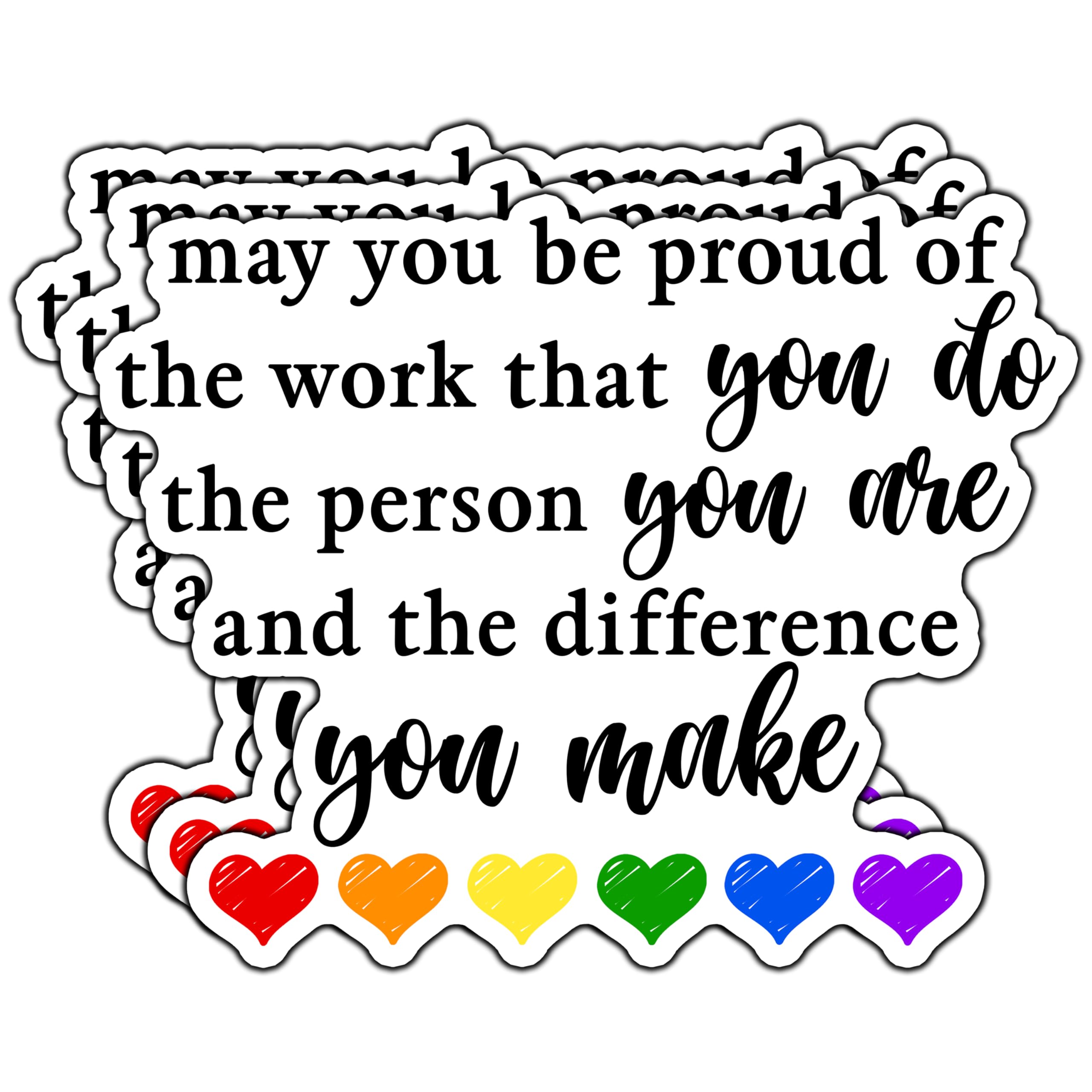 View 1 of (3Pcs) May You Be Proud of The Work that You Do Inspirational Sticker Colorful Heart Motivational Decorate Stickers Waterproof Vinyl Decal for Tumbler Water Bottle Laptop Mug Size 3x2.4 Inches
