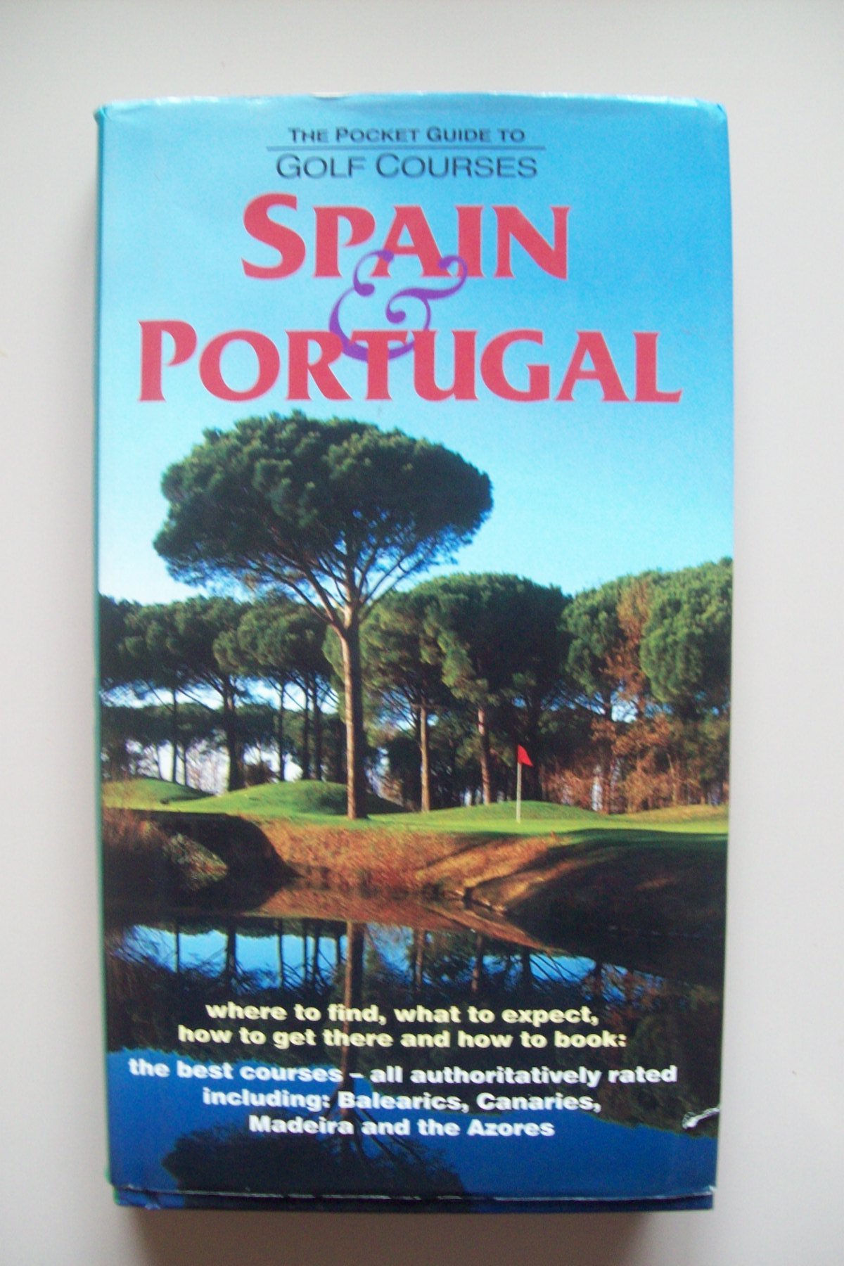 The Pocket Guide to Golf Courses: Spain and Portugal