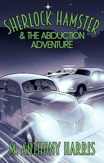 Sherlock Hamster and the Abduction Adventure