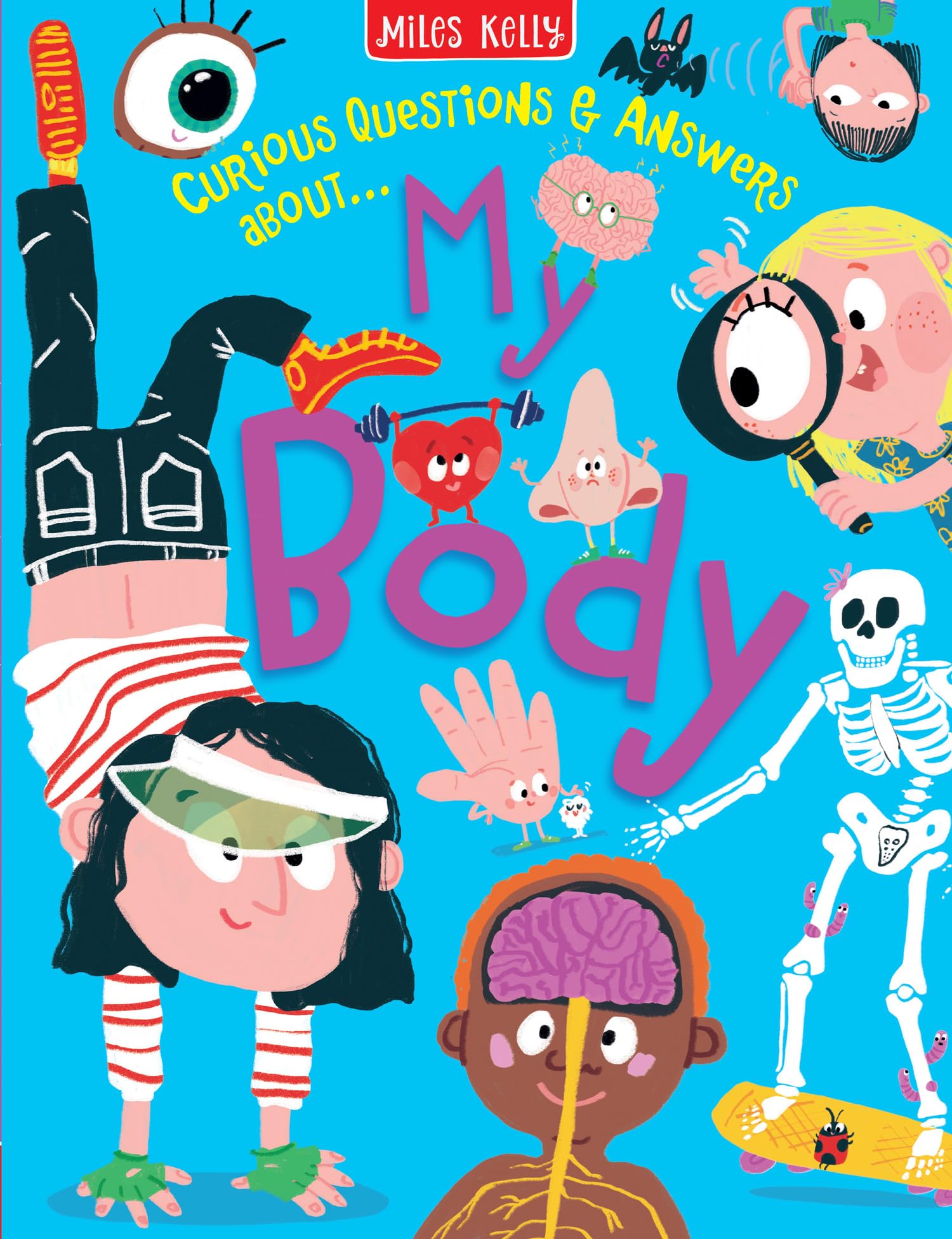 MY BODY: A Humorous Non-Fiction Q&A Book Packed with Amazing Facts for Kids (Curious Questions & Answers about…)