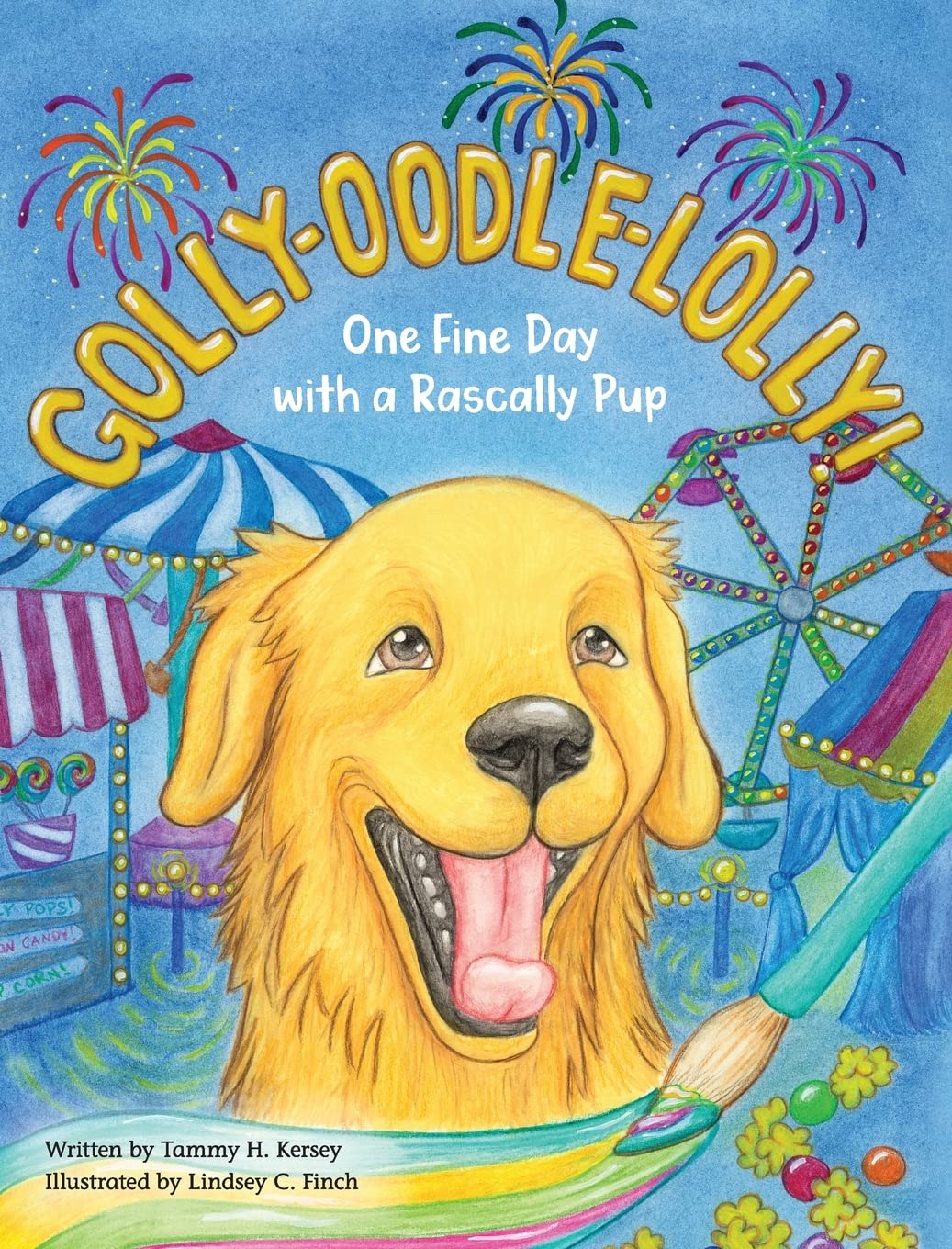 Golly-Oodle-Lolly!: One Fine Day with a Rascally Pup (The Rascally Pup Learns and Grows)