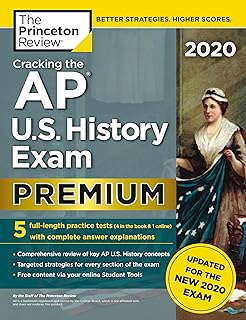 Cracking the AP U.S. History Exam 2020, Premium Edition: 5 Practice Tests + Complete Content Review + Proven Prep for the NEW 2020 Exam (College Test Preparation)