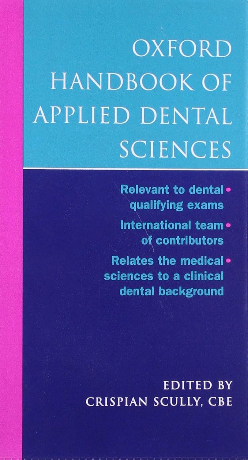 Oxford Handbook of Applied Dental Sciences Scully CBE, Crispian