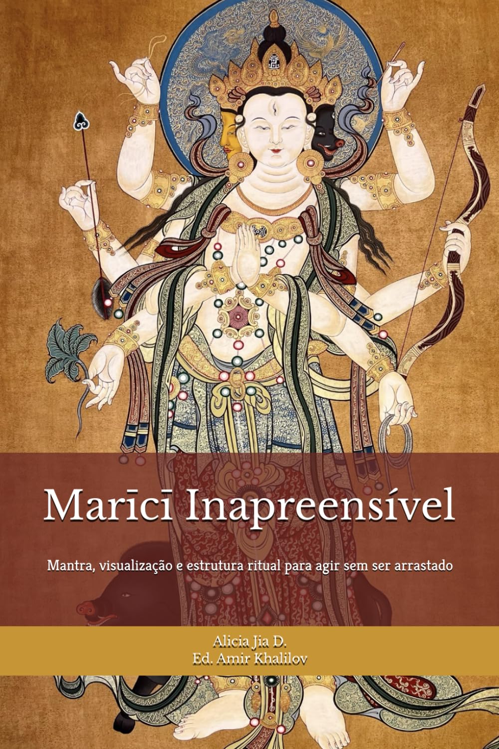 Marīcī Inapreensível: Treino de Proteção, Clareza e Limites para a Vida Moderna: Mantra, visualização e estrutura ritual para agir sem ser arrastado (Doutrinas e Práticas do Budismo)