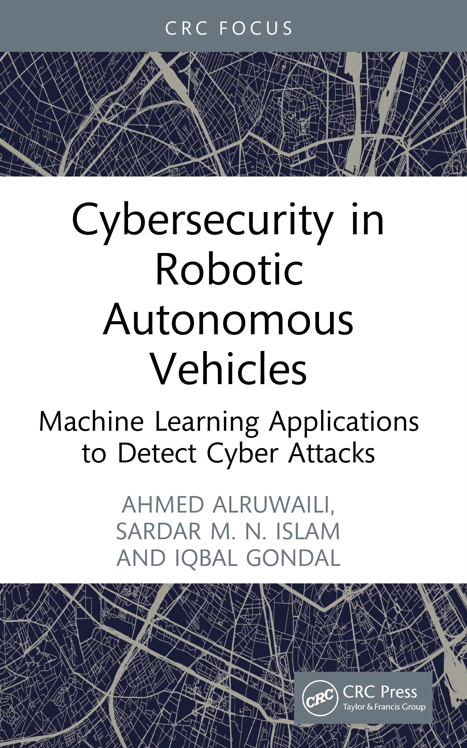 Cybersecurity in Robotic Autonomous Vehicles: Machine Learning Applications to Detect Cyber Attacks