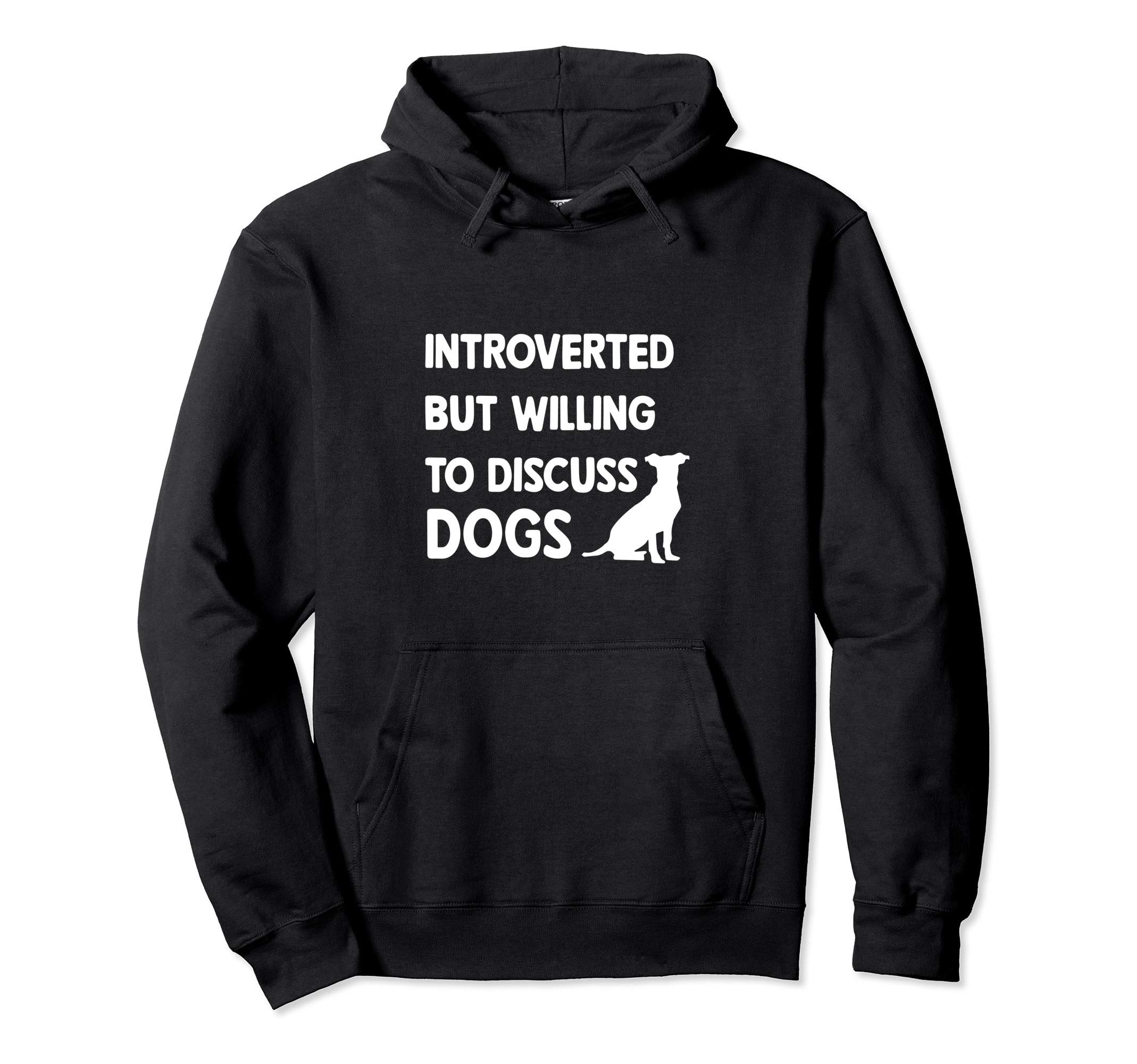 Introverted But Willing To Discuss Dogs Pullover Hoodie, Black