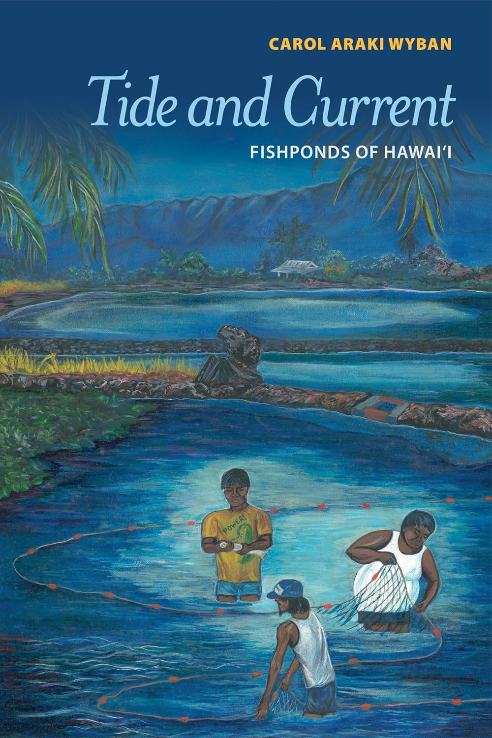 Tide and Current: Fishponds of Hawai‘i