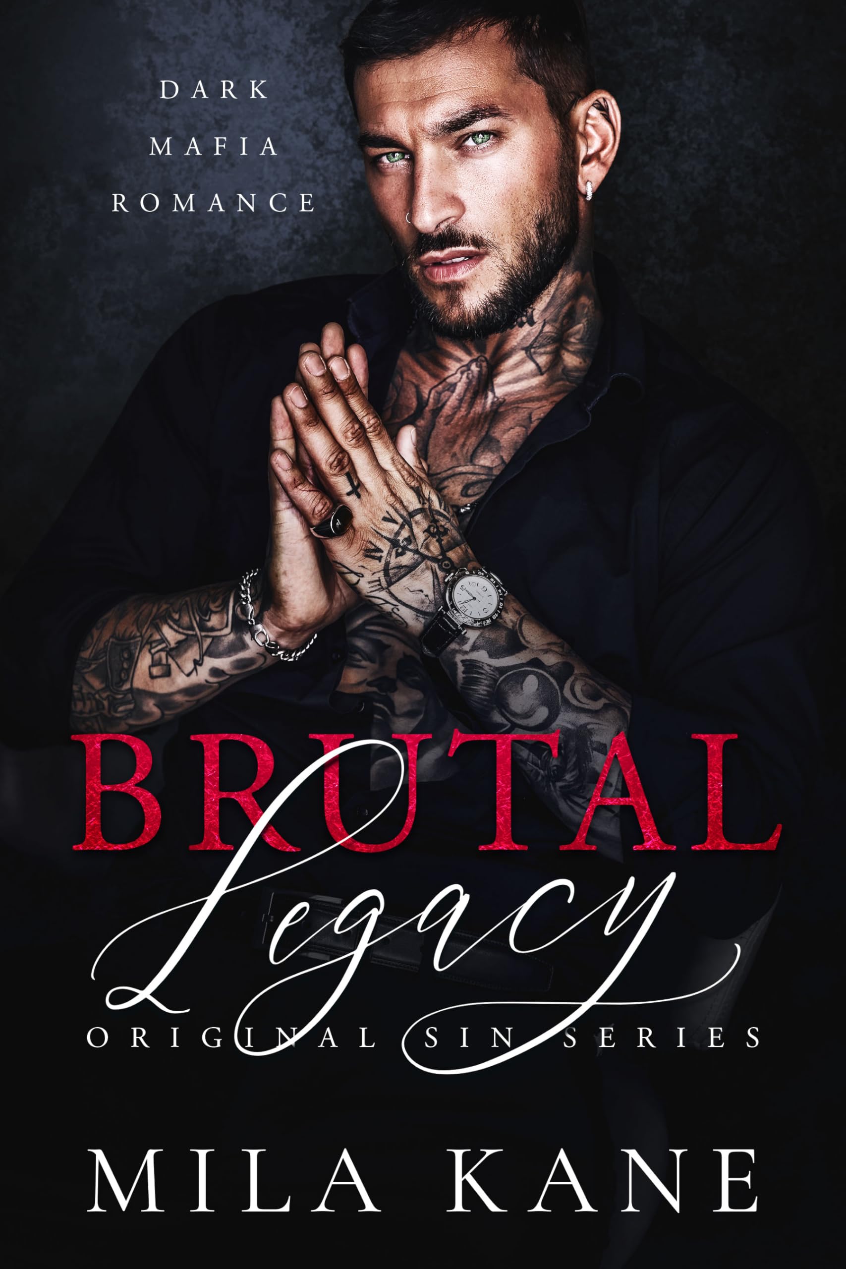 Brutal Legacy: A Dark Mafia Romance (Original Sin Series)